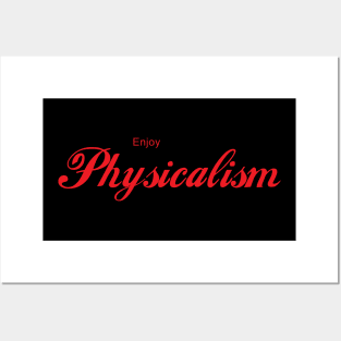 ENJOY PHYSICALISM Posters and Art